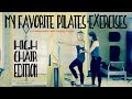 My Favorite Pilates Exercises: High Chair Edition