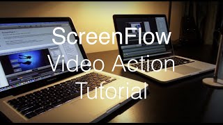 ScreenFlow Video Action Tutorial