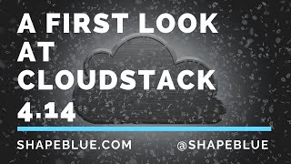 A First Look at CloudStack 4.14 | ShapeBlue Webinar Series