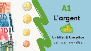 L'argent - Les billets et les pièces d'euros € - Le verbe AVOIR  (A1)