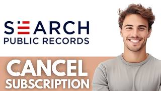 How To Cancel Search Public Records Subscription - Quick & Easy Guide!