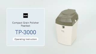 Kett | Grain Polisher Pearlest (TP-3000) | Tutorial