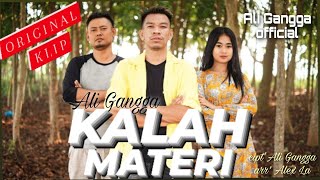 KALAH MATERI - ALI GANGGA (Official Musik Video)