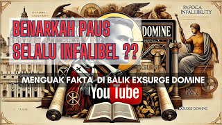 Benarkah Paus Selalu Infalibel ?? Menguak Fakta di Balik Exsurge Domine Luther