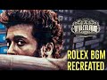 Rolex - Vikram BGM Recreated | Mr MSK