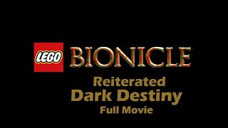 LEGO BIONICLE Reiterated | Dark Destiny (Finale Movie)