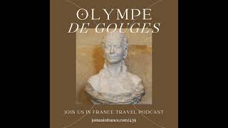 Revolutionary Feminist: Exploring the Life and Legacy of Olympe de Gouges