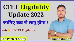 CTET Eligibility Update 2020 | Ctet Notification 2022 | Uptet Eligibility 2022 | The Perfect Study