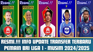 RESMI.!!! Info Update Transfer Terbaru Pemain BRI Liga 1 - Musim 2024/2025 - Terbaru Hari Ini