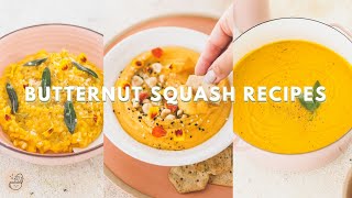 Healthy Butternut Squash Recipes | Vegan Butternut Squash Soup, Dip \u0026 Risotto