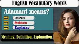 What does Adamant mean? | What is Adamant ? | Adamant meaning in English | English Grammar