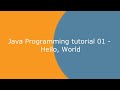 Java Programming Tutorial 01 - Hello, World