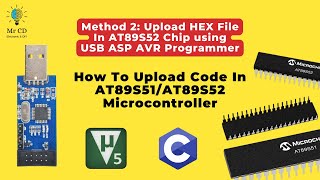 Method 2: How To Upload Code In AT89S52/51 Chip Using USBASP AVR Programmer || 8051 Microcontroller