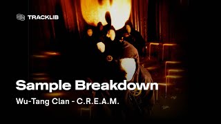 Sample Breakdown: Wu-Tang Clan - C.R.E.A.M.