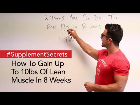 How To Gain Up To 10lbs Of Lean Muscle In 8 Weeks How To Gain Up To 10lbs Of Lean Muscle In 8 Weeks