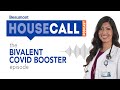 the bivalent covid booster episode beaumont housecall podcast