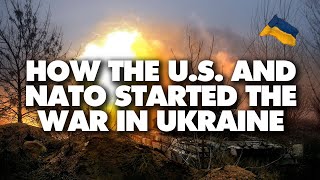 How the US and NATO started the war in Ukraine