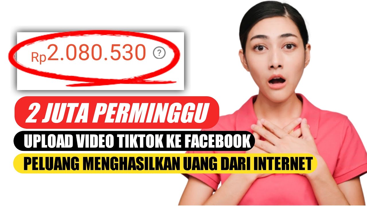 2 JUTA/MINGGU! Modal Reupload Video Dari Tiktok Ke Facebook! Cara ...