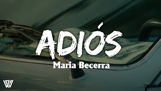 Maria Becerra - ADIÓS (Letra/Lyrics)