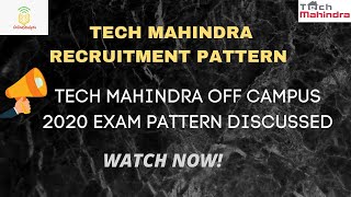 Tech Mahindra Recruitment pattern For 2020-2021 | Tech mahindra off campus updates