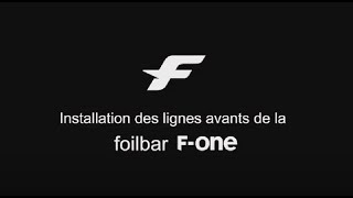 Installation des lignes avant sur la Foil Bar F-ONE – Guide officiel F-One