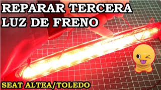 Reparar Tercera Luz De Freno de Seat Altea o Toledo. 188