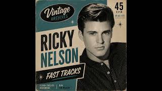 Ricky Nelson Fast Tracks