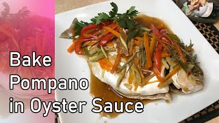 How to Bake Pompano in Oyster Sauce with Vegetables and Herbs/Healthy Dinner Fish Recipe