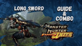 Long Sword (LS) Guide \u0026 Combo for Beginner | Monster Hunter Freedom Unite