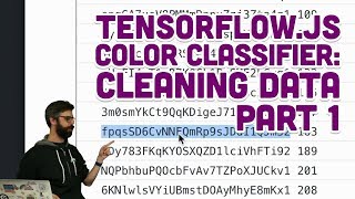 7.3: TensorFlow.js Color Classifier: Cleaning Data Part 1