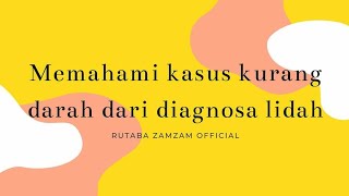 Memahami kasus kurang darah dari diagnosa lidah