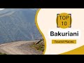 Top 10 Best Tourist Places to Visit in Bakuriani | Georgia - English