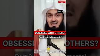 Stop being Obsessed with others! Part 1 #allah #islam #muftimenk #quran #salah