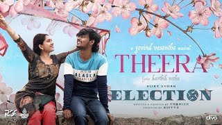 Theera Lyrical Video | Election | Vijay Kumar | Preethi Asrani | Thamizh | Divo Music