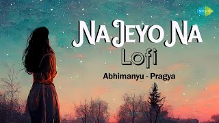 Na Jeyo Na - Lofi | না জেয়ো না | Abhimanyu - Pragya | Bengali Cover Song | Saregama Open Stage