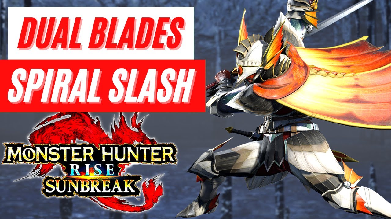 Monster Hunter Rise: Sunbreak NEW WEAPON DUAL BLADES SPIRAL SLASH ...