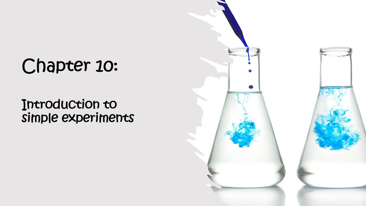 Chapter 10 Introduction To Simple Experiments Youtube