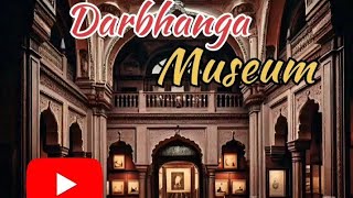 Darbhanga Museum || Chandradhari Museum