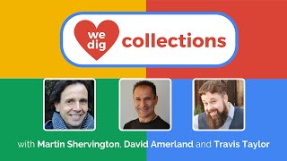 We Dig Collections!
