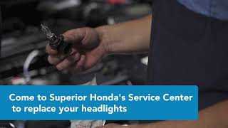 Replacing Your Headlights at Superior Honda's Service Center