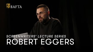 Robert Eggers | BAFTA Screenwriters’ Lecture Series