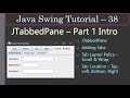 JTabbedPane and Its Settings | Part 1 Intro | Swing Tutorial #38