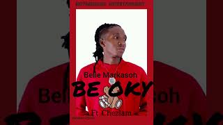 Belle Markasoh- Be Oky ft Chezlam