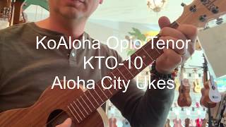 KoAloha Opio Tenor Demo at Aloha City Ukes KTO-10