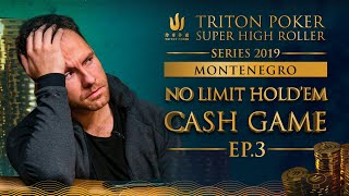 Triton Poker NLHE Cash Game Montenegro 2019  - Episode 3