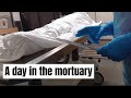 A typical day in the mortuary