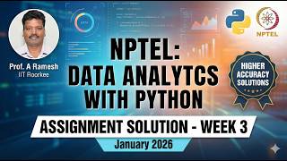 NPTEL Data Analytics with Python Week 3 Assignment Solution | Jan 2026 | Higher Accuracy