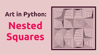 Generative art in Python: Nested Squares