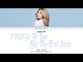 Ailee - I Will Go To You Like The First Snow (Color Coded Lyrics - Han/Rom/Eng)