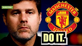Pochettino MUST Take Man United Job.